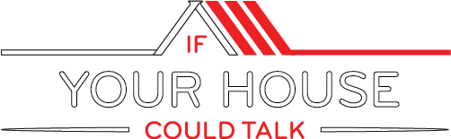 If Your House Could Talk